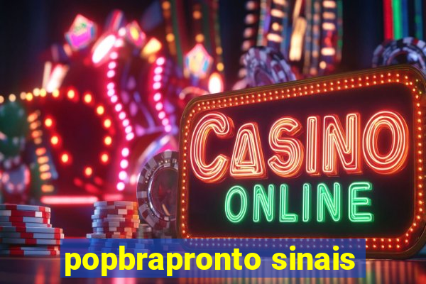 popbrapronto sinais